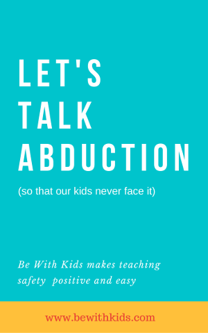 Let's talk abduction - so that our kids never face it