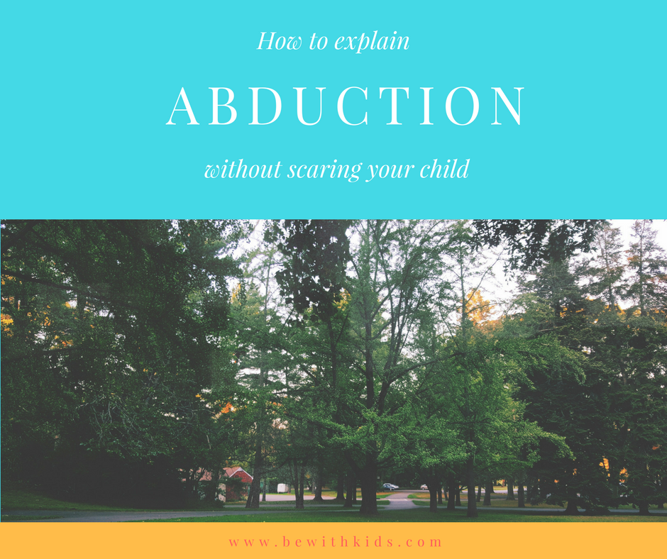 How to explain abduction without scaring your child - kids safety rules